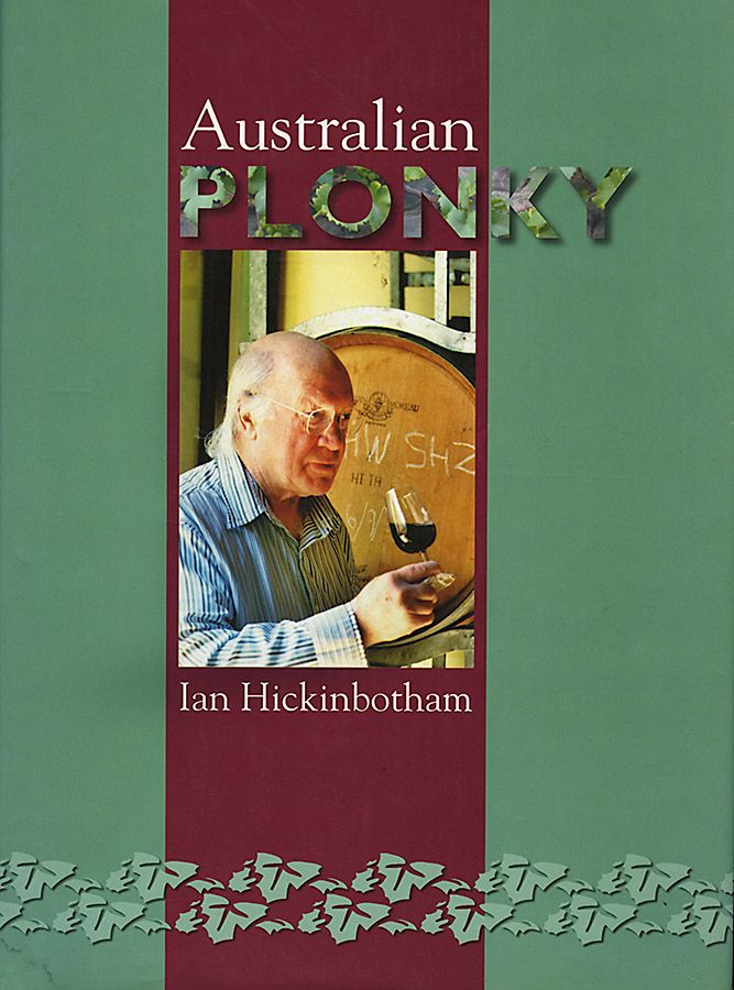 Ian's book ' Australian Plonky' published  by University of Adelaide Barr Smith Press in 2008.