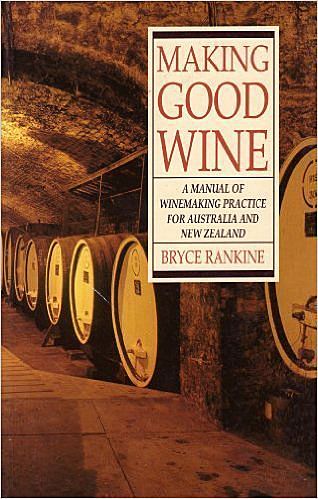 Making good Wine by Dr Bryce Rankine.